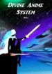 The Divine Anime System