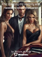 After divorcing my celebrity wife, I became the world’s richest person