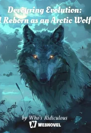 Devouring Evolution I Reborn as an Arctic Wolf