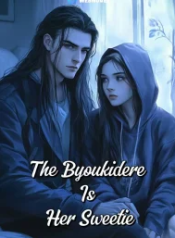 The Byoukidere Is Her Sweetie